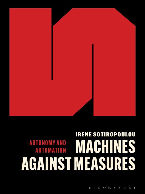 Title details for Machines Against Measures by Irene Sotiropoulou - Available